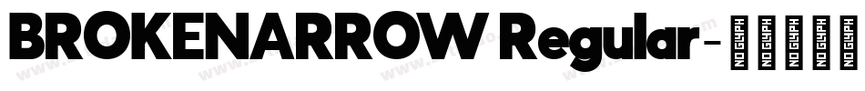 BROKENARROW Regular字体转换